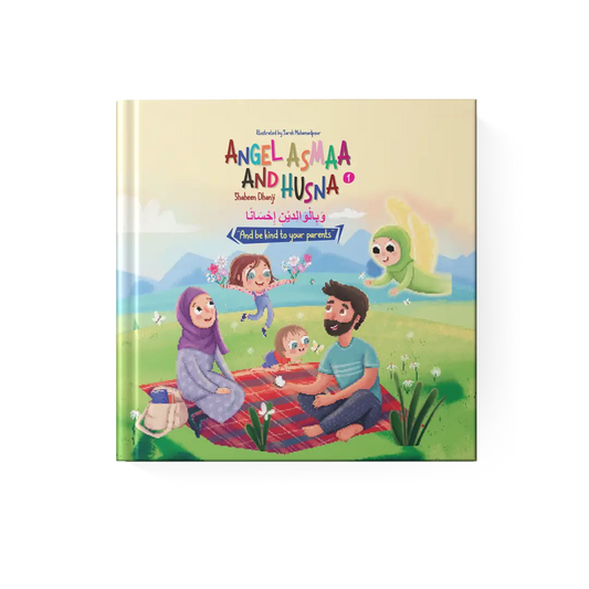Angel Asmaa and Husna Book 1 - "And be Kind to Your Parents"