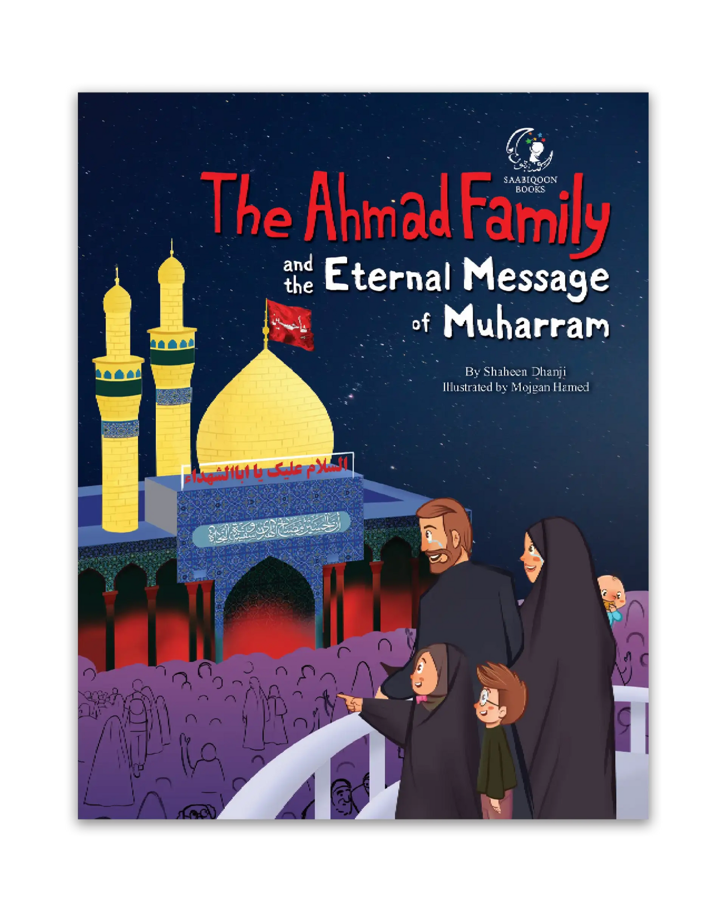The Ahmad Family and the Eternal Message of Muharram